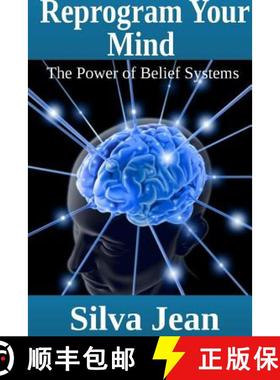 【3-4周达】Reprogram Your Mind: The Power of Belief Systems [9781304711168]
