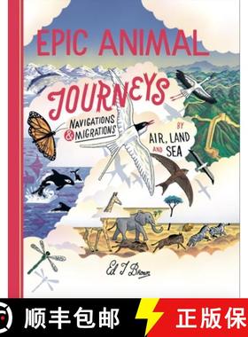 【3-4周达】Epic Animal Journeys: Navigation and Migration by Air, Land and Sea [9781800660298]