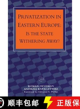 【3-4周达】Privatization in Eastern Europe : Is the State Withering Away? [9781858660042]