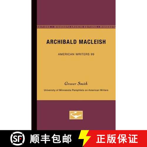 【3-4周达】Archibald MacLeish - American Writers 99: University of Minnesota Pamphlets on American Wr... [9780816606184]