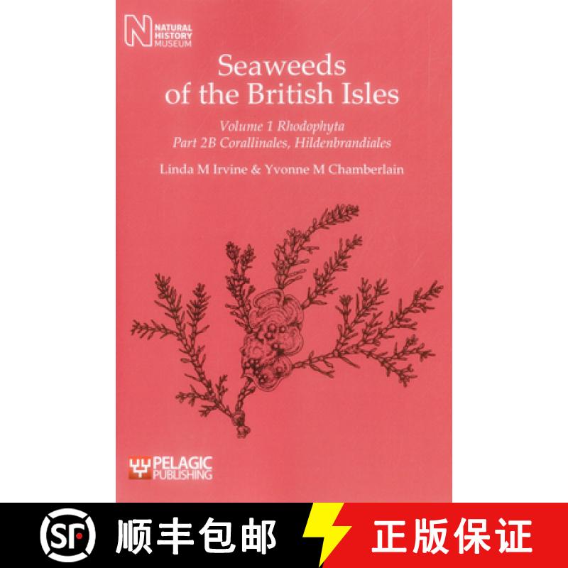 【3-4周达】Seaweeds of the British Isles: Rhodophyta: Corallinales, Hildenbrandiales - Seaweeds of th... [9781907807107]