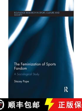 【3-4周达】The Feminization of Sports Fandom: A Sociological Study [9781138916081]