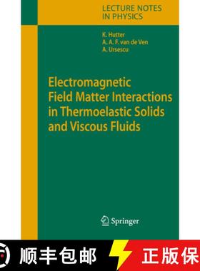 【3-4周达】Electromagnetic Field Matter Interactions in Thermoelasic Solids and Viscous Fluids [9783642072086]