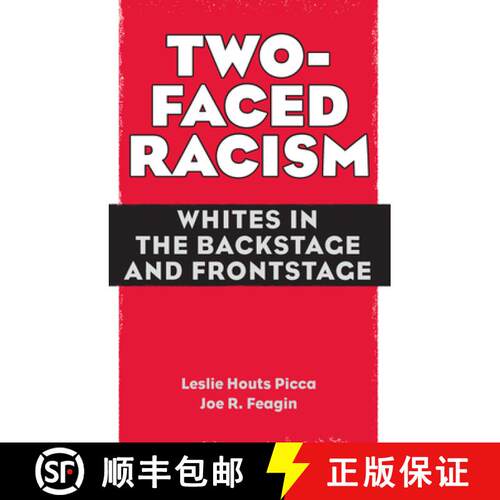【3-4周达】精装 Two-Faced Racism: Whites in the Backstage and Frontstage [9780415954754]