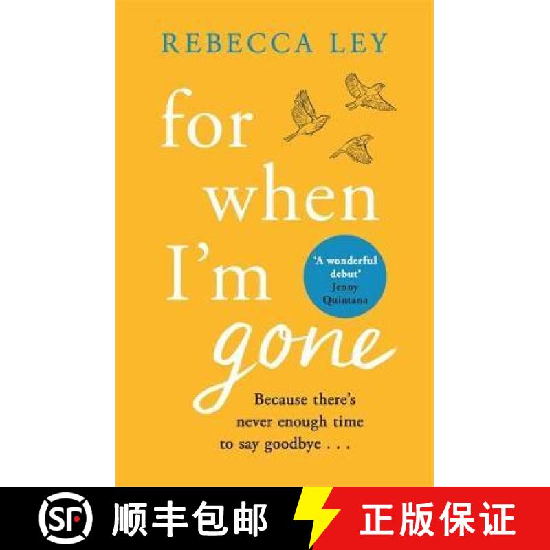 【2-3周达】For When I'm Gone: The most heartbreaking and uplifting debut to curl up with in 2021![9781409195375]