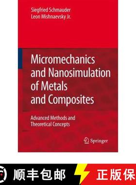 【3-4周达】Micromechanics and Nanosimulation of Metals and Composites : Advanced Methods and Theoreti... [9783642097454]