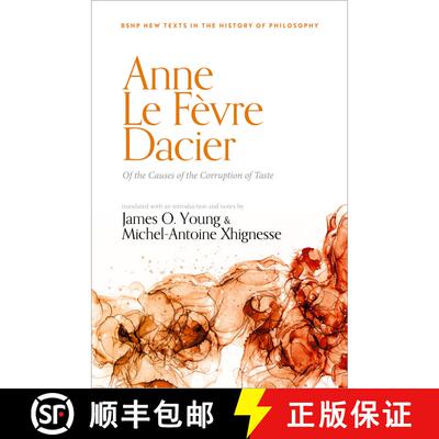 【3-4周达】精装 Anne Le Févre Dacier: Of the Causes of the Corruption of Taste [9780198920939]