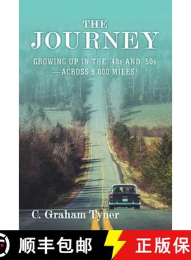 【3-4周达】The Journey: Growing up in the '40S and '50S-Across 9,000 Miles! [9781480869134]
