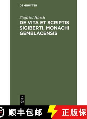 预订 De vita et scriptis Sigiberti, monachi Gemblacensis [9783112451632]