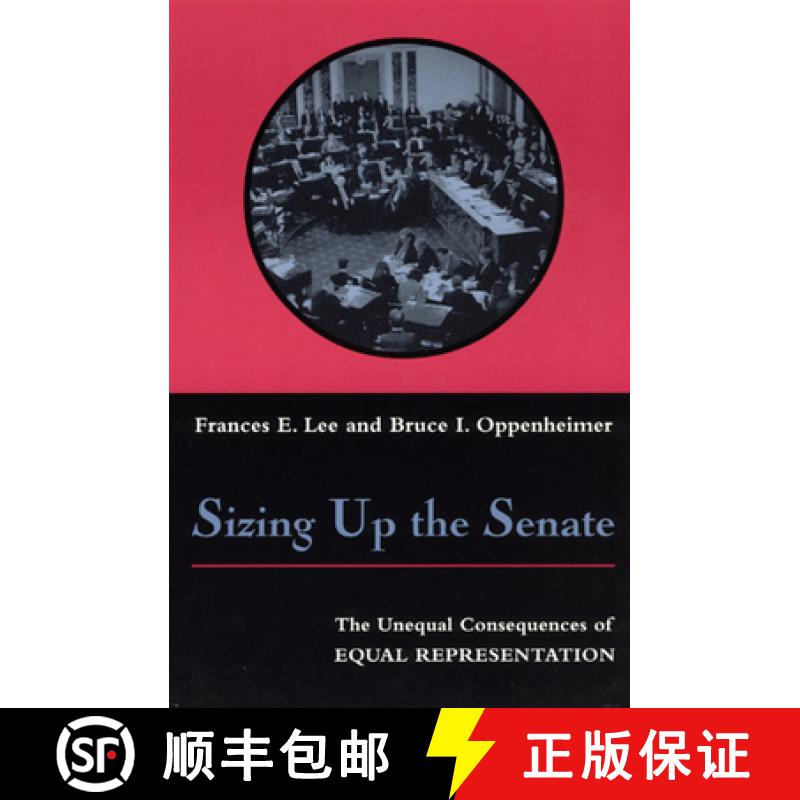 预订 Sizing Up the Senate: The Unequal Consequences of Equal Representation [9780226470054]