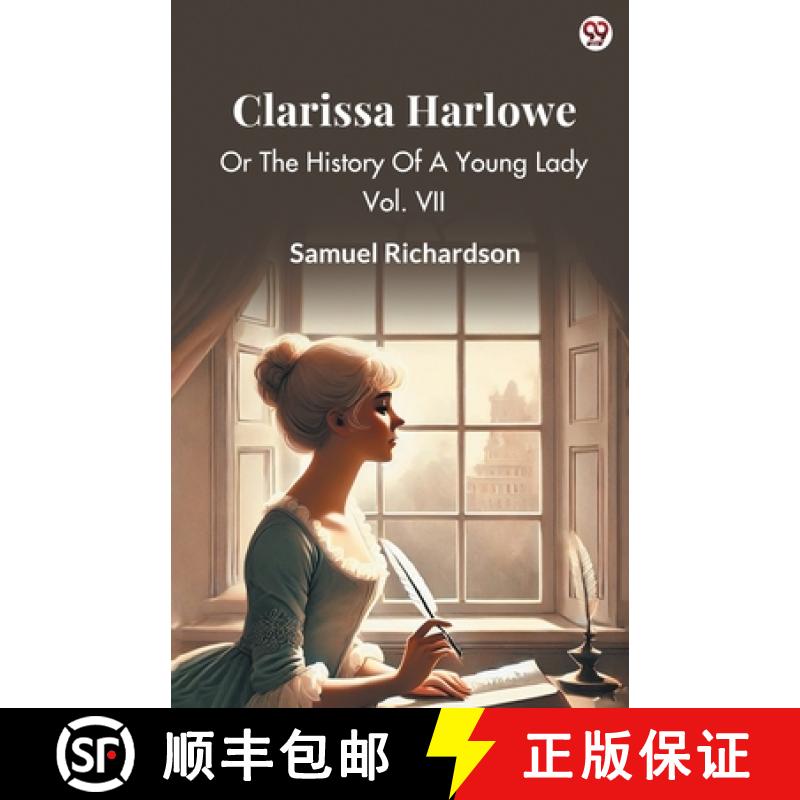【2-3周达】Clarissa HarloweOr The History Of A Young Lady Vol. VII (Edition1) [9789370815063]