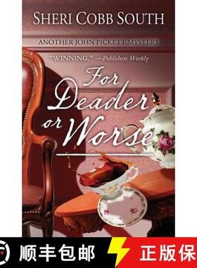 预订 For Deader or Worse: Another John Pickett Mystery [9780692894262]