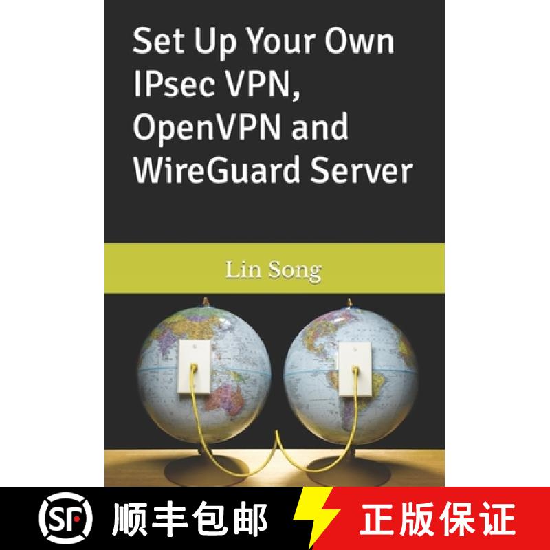 【3-4周达】Set Up Your Own IPsec VPN, OpenVPN and WireGuard Server [9798987508909]