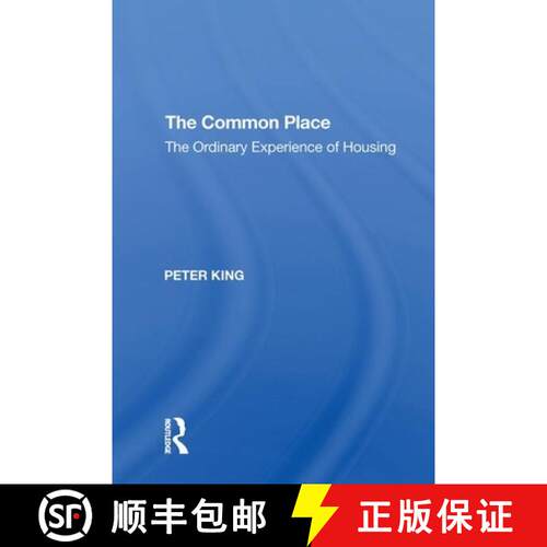 【3-4周达】The Common Place: The Ordinary Experience of Housing [9781138620872]