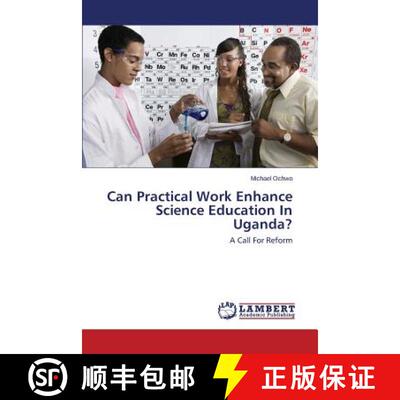预订 Can Practical Work Enhance Science Education In Uganda? [9783659474057]