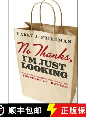 【3-4周达】No Thanks, I'M Just Looking: Sales Techniques For Turning Shoppers Into Buyers [Wiley经管] [9781118153406]