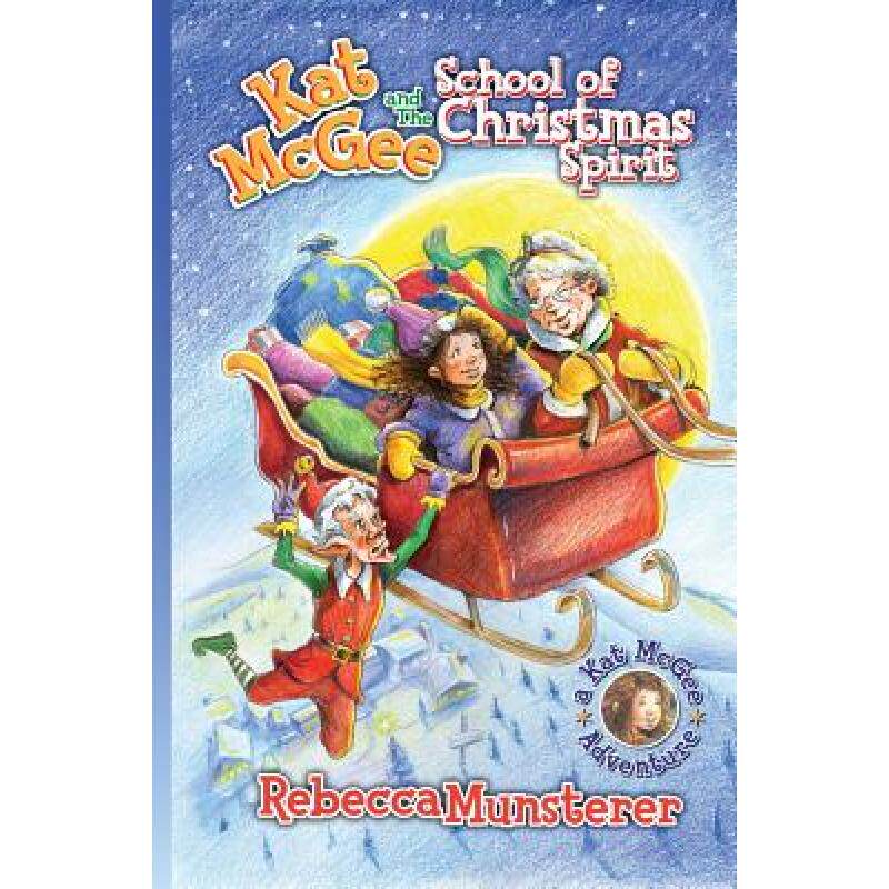 预订 kat mcgee and the school of christma. [9780989816649]