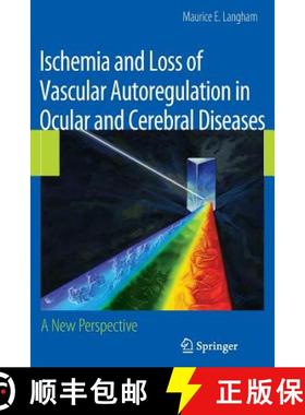 【3-4周达】Ischemia and Loss of Vascular Autoregulation in Ocular and Cerebral Diseases : A New Persp... [9781493950928]