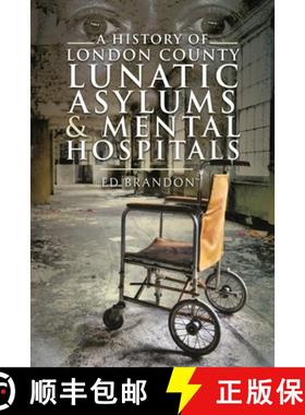 【3-4周达】A History of London County Lunatic Asylums & Mental Hospitals [9781399008730]