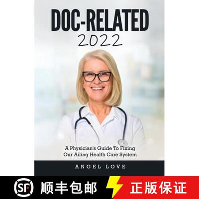 【3-4周达】精装 Doc-Related 2022: A Physician's Guide To Fixing Our Ailing Health Care System [9781803343211]