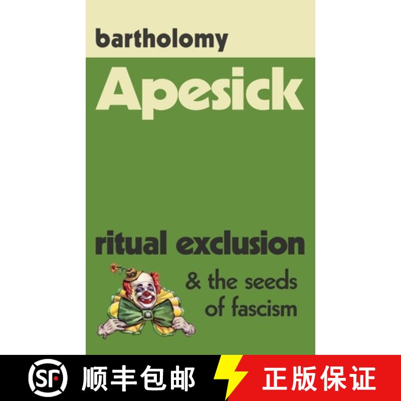 【2-3周达】Apesick: Ritual Exclusion and the Seeds of Fascism [9781737889410]