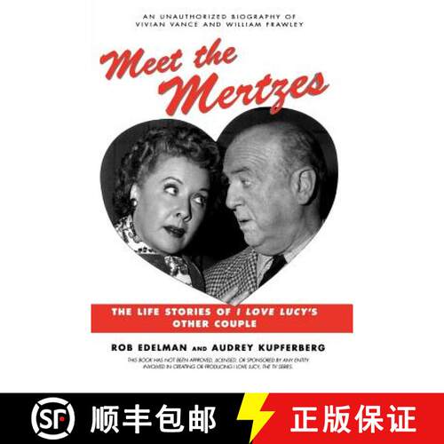 【3-4周达】Meet the Mertzes: The Life Stories of I Love Lucy's Other Couple [9781580630955]