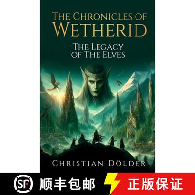 【3-4周达】The Chronicles of Wetherid:  The Legacy of the Elves [9783950554809]