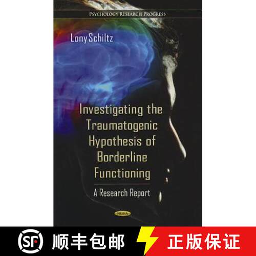 【3-4周达】精装 Investigating the Traumatogenic Hypothesis of Borderline Functioning: A Research Report [9781614708100]