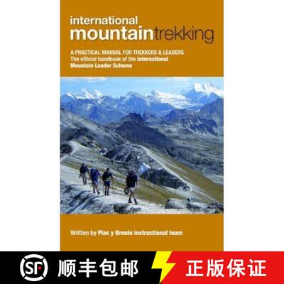 【3-4周达】International Mountain Trekking: A Practical Manual for Trekkers & Leaders [9780954151171]