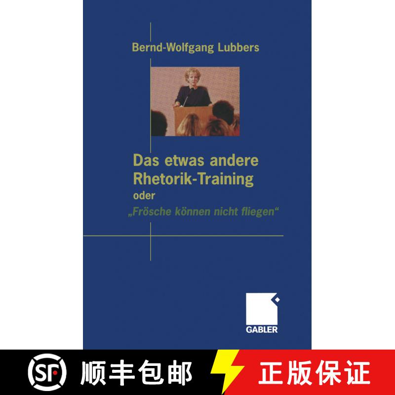 【3-4周达】Das Etwas Andere Rhetorik-Training Oder froesche Koennen Nicht Fliegen [9783322867094] - 实物图