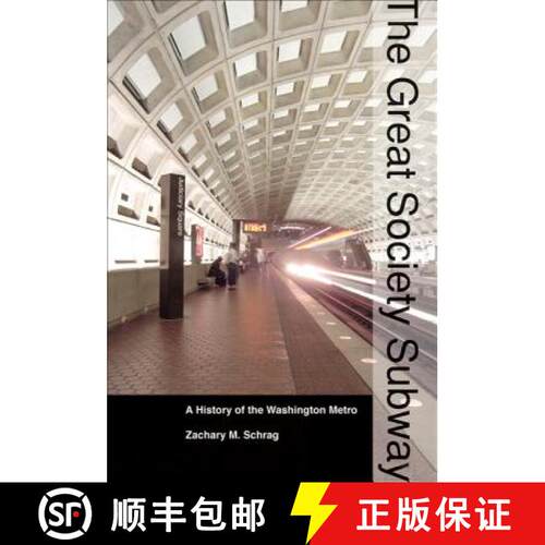 【3-4周达】The Great Society Subway – A History of the Washington Metro [9781421415772]