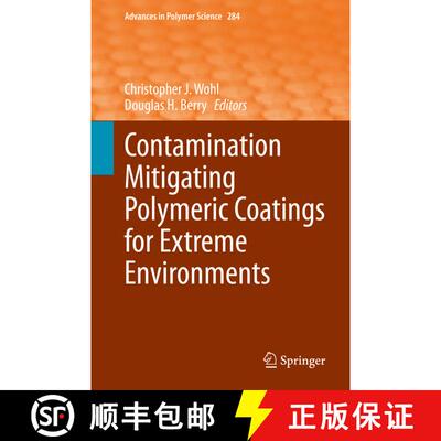 【3-4周达】精装 Contamination Mitigating Polymeric Coatings for Extreme Environments (1st ed. 2019) [9783030458386]