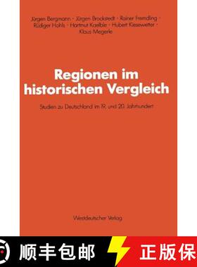 【3-4周达】Regionen im historischen Vergleich : Studien zu Deutschland im 19. und 20. Jahrhundert [9783531118802]