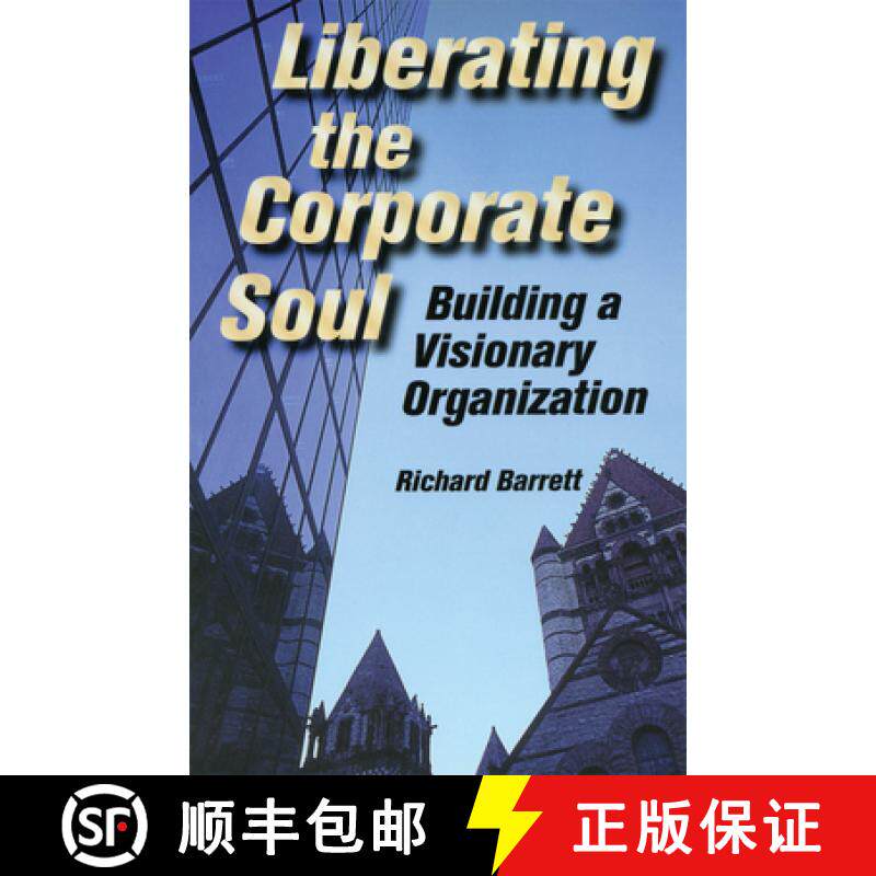 【3-4周达】Liberating the Corporate Soul: Building a Visionary Organization [9780750670715]