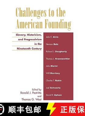预订 Challenges to the American Founding : Slavery, Historicism, and Progressivism in the Nineteenth ... [9780739108727]