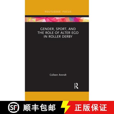 【3-4周达】Gender, Sport, and the Role of Alter Ego in Roller Derby [9780367492366]