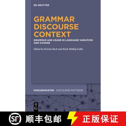 【3-4周达】Grammar - Discourse - Context: Grammar and Usage in Language Variation and Change [9783110778113]
