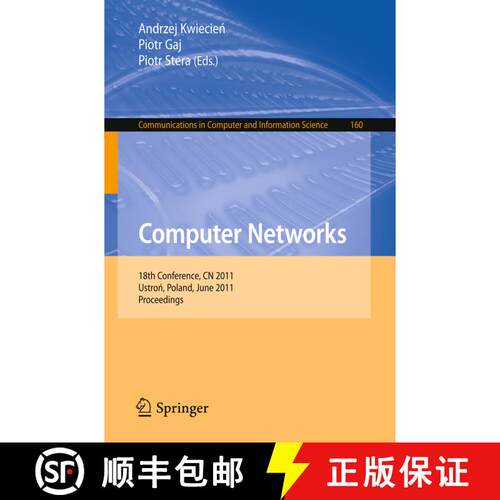 【3-4周达】Computer Networks : 18th Conference, CN 2011, Ustron, Poland, June 14-18, 2011. Proceedings [9783642217708]
