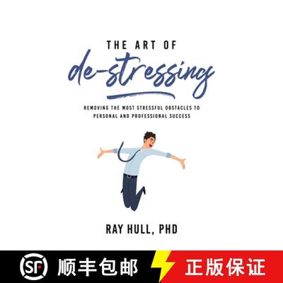 【3-4周达】The Art of De-Stressing: Removing the Most Stressful Obstacles to Personal and Professiona... [9781640953925]