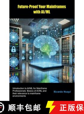【3-4周达】Future-Proof Your Mainframes with AI/ML [9789815194944]