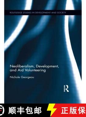 【3-4周达】Neoliberalism, Development, and Aid Volunteering [9780415629706]