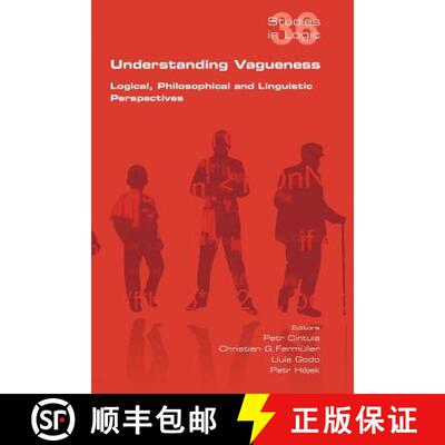 【3-4周达】Understanding Vagueness. Logical, Philosophical and Linguistic Perspectives [9781848900370]