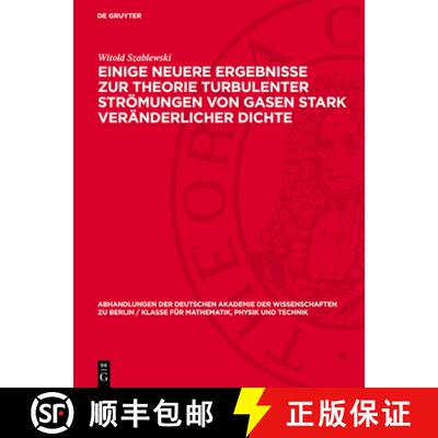 【3-4周达】精装 Einige Neuere Ergebnisse Zur Theorie Turbulenter Strömungen Von Gasen Stark Verände... [9783112722169]