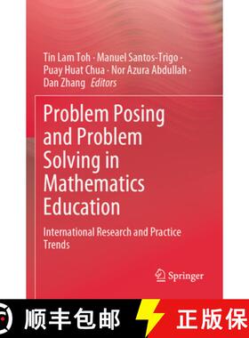 【3-4周达】Problem Posing and Problem Solving in Mathematics Education: International Research and Pr... [9789819972074]