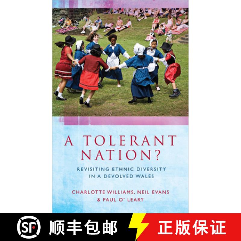 【3-4周达】A Tolerant Nation? : Revisiting Ethnic Diversity in a Devolved Wales [9781783161881]