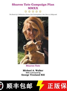 【3-4周达】Sharon Tate Campaign Plan MMXX: The Result of a Deliberative Process that Contemplates a N... [9780999673720]