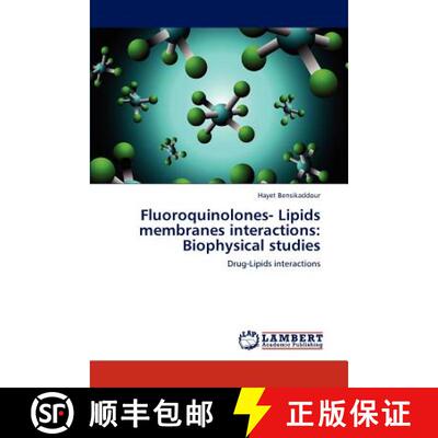 预订 Fluoroquinolones- Lipids membranes interactions: Biophysical studies [9783846509333]
