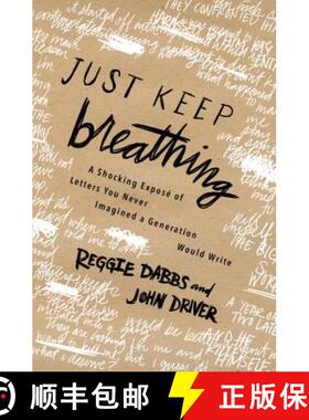 【3-4周达】The Just Keep Breathing: A Shocking Expose' of Letters You Never Imagined a Generation Wou... [9780718077198]