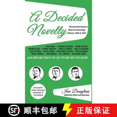 【3-4周达】A Decided Novelty: The Essential Guide to Black Pro Wrestling History, 1880 - 1950 [9798218714628]