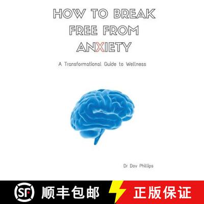 【3-4周达】How to Break Free from Anxiety - A Transformational Guide to Wellness [9781365050497]